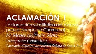 CANTOS PARA CUARESMA  ACLAMACIÓN SUBSTITUTIVA I Ciclo B  HONOR Y GLORIA [upl. by Ming382]