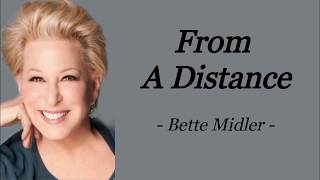 FROM A DISTANCE  BETTE MIDLER  AUDIO SONG LYRICS [upl. by Medea103]