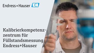 Kalibrierkompetenzzentrum für Füllstandsmessung  EndressHauser [upl. by Winna]