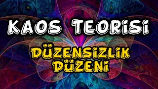 Kaos Teorisi  Herşey Düzensiz mi [upl. by Wagstaff]