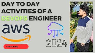 Day to Day Activities of a DevOps Engineer [upl. by Calondra820]