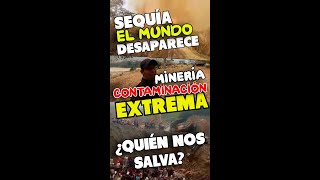 CONTAMINACIÓN EXTREMA SEQUÍA EL MUNDO DESAPARECE ¿SOLUCIONES [upl. by Iznyl]