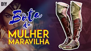 DIY Como fazer a BOTA da MULHER MARAVILHA Wonder Woman Boots  Dan Pugno [upl. by Law]