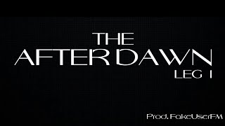 The After Dawn  Album Debut  Leg 1  FakeUserFM [upl. by Seda]