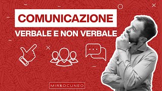 6 Modi per Usare Comunicazione Verbale e Non Verbale Insieme e Rafforzare il Tuo Messaggio [upl. by Ardnohsed]