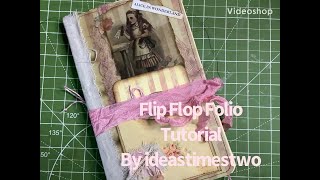 Flip Flop Folio Tutorial [upl. by Durer725]