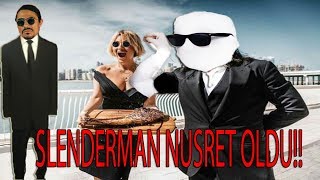 SLENDERMAN SÜLEYMANDER NUSRET OLDU [upl. by Ahsaeit]