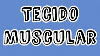 Tecido Muscular [upl. by Bourne168]