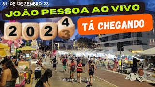 JOAO PESSOA AO VIVO  TÁ CHEGANDO 2024  JOÃO PESSOA  PARAÍBA  BRASIL [upl. by Bartie]