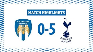 Highlights  Colchester United 05 Tottenham Hotspur U21 [upl. by Nnaeirb729]