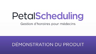 Outil de gestion d’horaires de médecin  Démonstration du produit  PetalMD [upl. by Sulienroc]