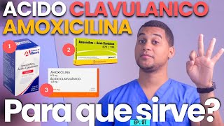 AMOXICILINA ACIDO CLAVULANICO PARA QUE SIRVE  3 COSAS [upl. by Enninaej]