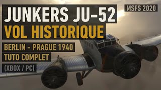 Junkers JU52  Vol Historique  Tuto Complet MSFS 2020 XboxPC [upl. by Saile]