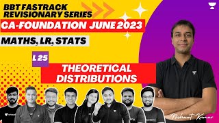 Theoretical Distributions  Fast Track Mathematics  L25  CA Foundation June 2023  Nishant Kumar [upl. by Atalante]