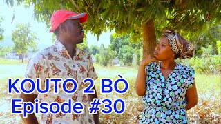 Kouto 2 Bò Épisode 30 •DemaTon TineTibouksenNiniZòbòtLalaBidjyMiaBoulikiBòs Jan [upl. by Perle]