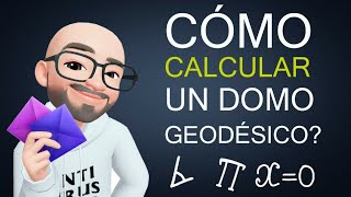 DOMO GEODESICO 1 Cómo calcular un Domo Geodésico [upl. by Dorolice]