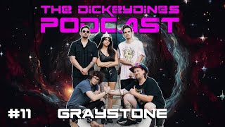 DickeyDines Podcast 11  Graystone [upl. by Douville]