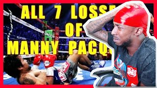 MANNY PACQUIAO LOST 7 FIGHTS  WE GONE SEE HOW  PACMAN LOSSES REACTION [upl. by Iat]