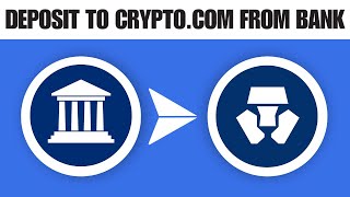 How to Deposit Money to Cryptocom From Bank Account 2024 [upl. by Ddej]