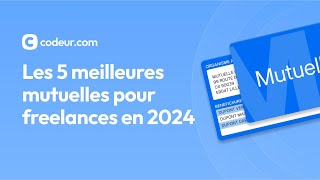 Les 5 meilleures mutuelles pour freelances en 2024 [upl. by Anoif]