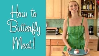 How to Butterfly Meat Learn to Cook [upl. by Nemracledairam735]