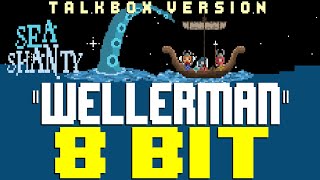 Wellerman Sea Shanty Talkbox Cover 8 Bit Tribute to Nathan Evans amp The Longest Johns [upl. by Lavery]