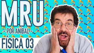 MRU Teoría  Física 03 CBC  Física En Segundos por Aníbal [upl. by Orofselet61]