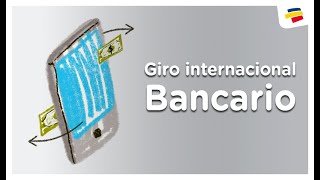 ¿Qué es un giro Internacional Bancario  Bancolombia [upl. by Scarito]