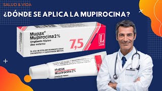 💊💉 ¿Dónde se Aplica la Mupirocina [upl. by Hyacinth]