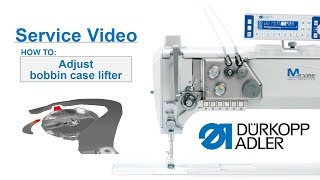 Service Video  Dürkopp Adler cl867M PREMIUM  Basic settings bobbin case lifter [upl. by Karolina664]