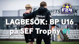 Lagbesök BP U16 på SEF Trophy 1  Gruppspelsmatch mot Halmstad BK [upl. by Risay]