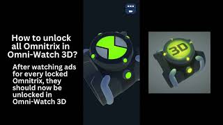 Tutorial How to Unlock All Omnitrix in OmniWatch 3D App [upl. by Cesaro]