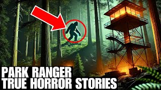 TRUE Terrifying Park Ranger and Big Foot Horror Stories  Stories Sasquatch Scary  Vol22 [upl. by Boyd]