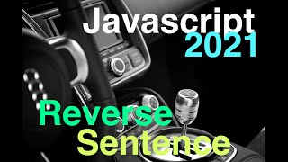 How to code a Reverse Sentence in JavaScript [upl. by Nylaret]