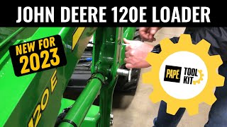 John Deere 120E Loader  New for Model Year 2023 [upl. by Mutua]