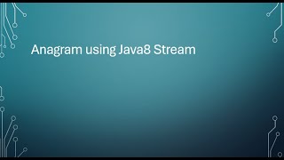 Anagram using Java8 Stream  Java8 interview questions [upl. by Wiener]