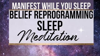 MANIFEST WHILE YOU SLEEP  quotI Amquot Belief Reprogramming Sleep Meditation [upl. by Sidnak]