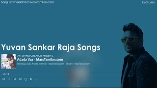 Yuvan Sankar Raja Songs  Adada vaa Asathalam  Sarvam  Simple Creator Presents  Masstamilancom [upl. by Ylrebmek364]