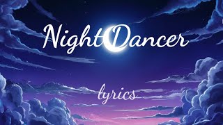 Night Dancer  Imase  Lyrics JapaneseRomajiMM [upl. by Ayotal]