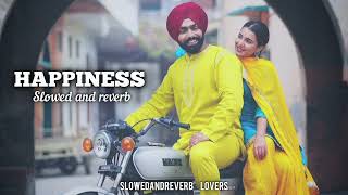 Happiness  Ammyvirk slowed And Reverb Latest Punjabi Song  LoveGamer5911 [upl. by Hutchinson]