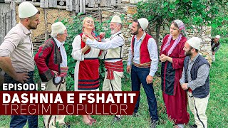 Tregim Popullor  Dashnia e Fshatit  Episodi 5  Nura e mush nusen me dukat Tahiri xhelozon [upl. by Einrae919]