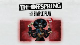 The Offspring  2022 LET THE BAD TIMES ROLL CANADIAN TOUR with Simple Plan  ON SALE NOW [upl. by Ettolrahs]