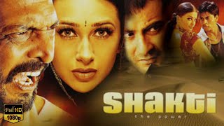 Shakti The Power Full Movie HD  Nana Patekar Karishma Kapoor Shahrukhan Sanjay K  Review amp Facts [upl. by Berey146]