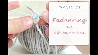 Häkel Basic  1 ➰ Fadenring  Magicring aus festen Maschen  Anleitung für Anfänger [upl. by Notwal560]