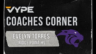 VYPE Coaches Corner Ridge Point High School  Girls Soccer Coach Evelyn Torres [upl. by Grevera182]