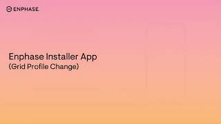 Enphase Installer App Grid profile change [upl. by Pry121]