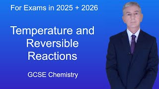 GCSE Chemistry Revision quotTemperature and reversible reactionsquot [upl. by Llerod]