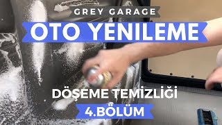 Döşeme Temizleme Su Lekeleri Ve Koltuk Temizliği  Oto Yenileme T5 4Bölüm GREY GARAGE [upl. by Pliske314]