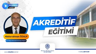 Akreditif Eğitimi Webinar Kaydı  Konuşmacı Abdurrahman Özalp [upl. by Therron783]