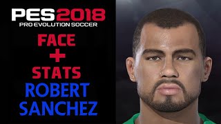 COMO CREAR A ROBERT SÁNCHEZ EN PES 2018  HOW TO CREATE  FACE Y STATS 2023  COMO FAZER [upl. by Emelina]